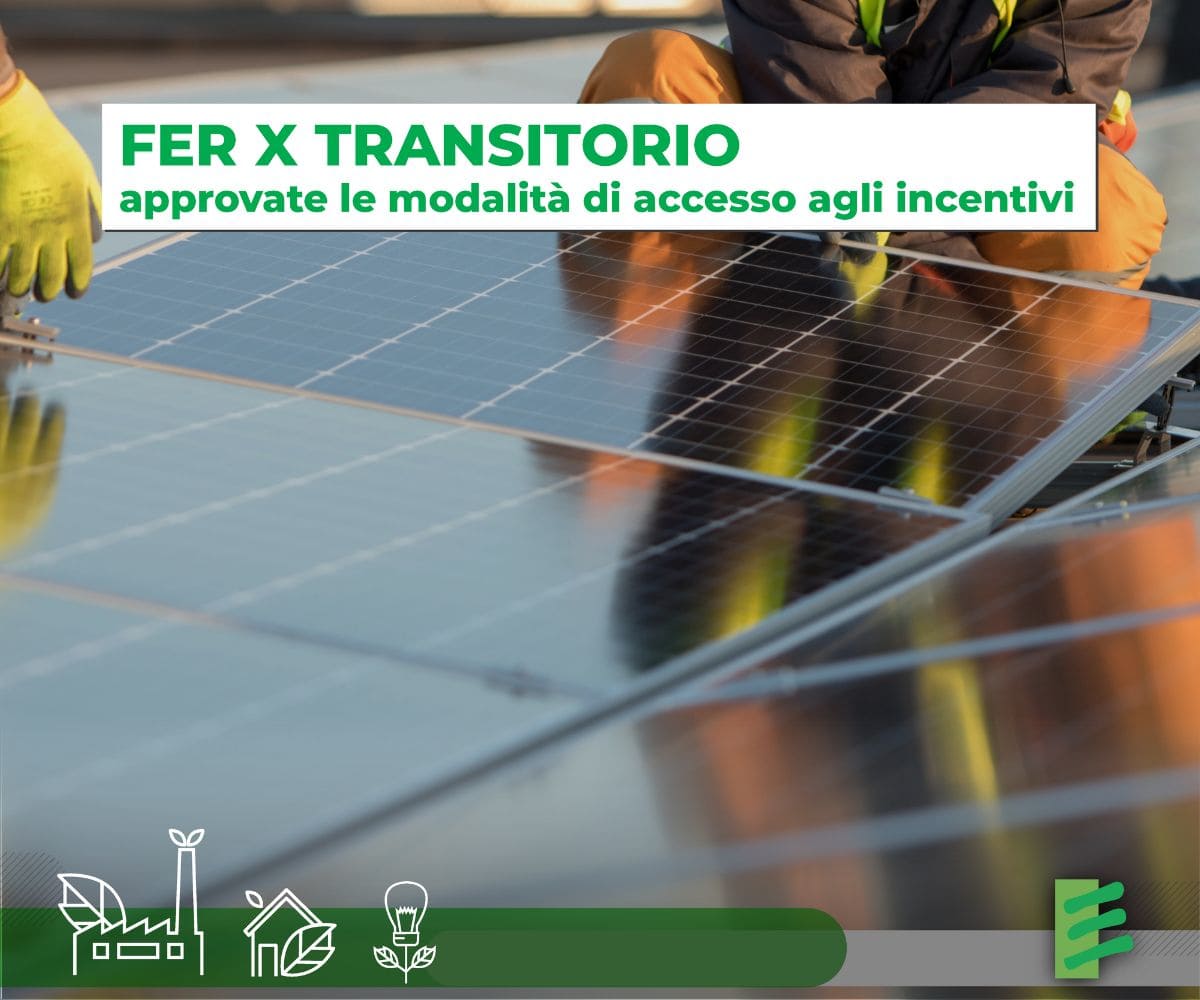 Nest Efficientamento Energetico Decreto FER X Transitorio approvate le modalità di accesso agli incentivi Blog